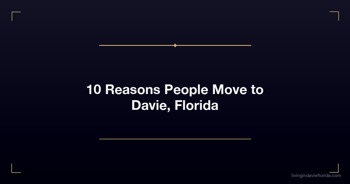 10 reasons people move to davie florida