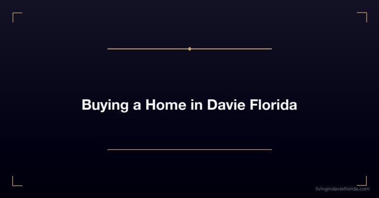 Buying a Home in Davie Florida: The Complete Buyer’s Guide (2026)