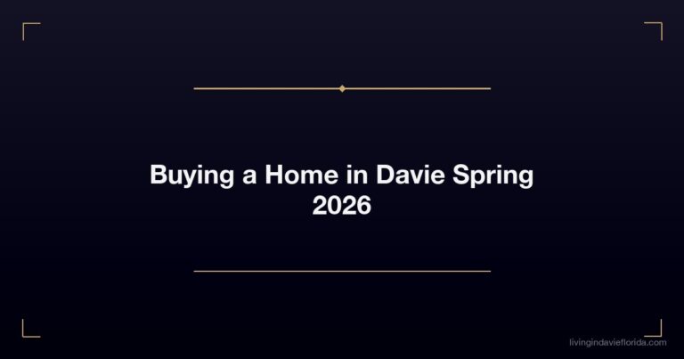 buying home davie florida spring 2026