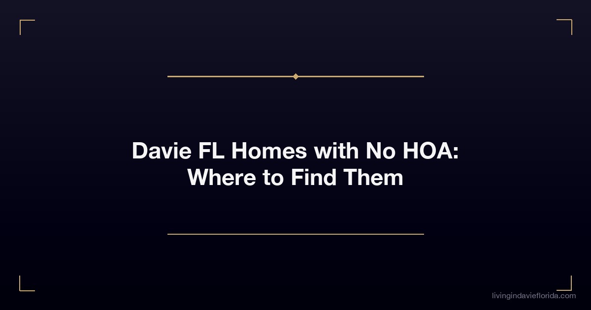 davie fl homes with no hoa where to find them