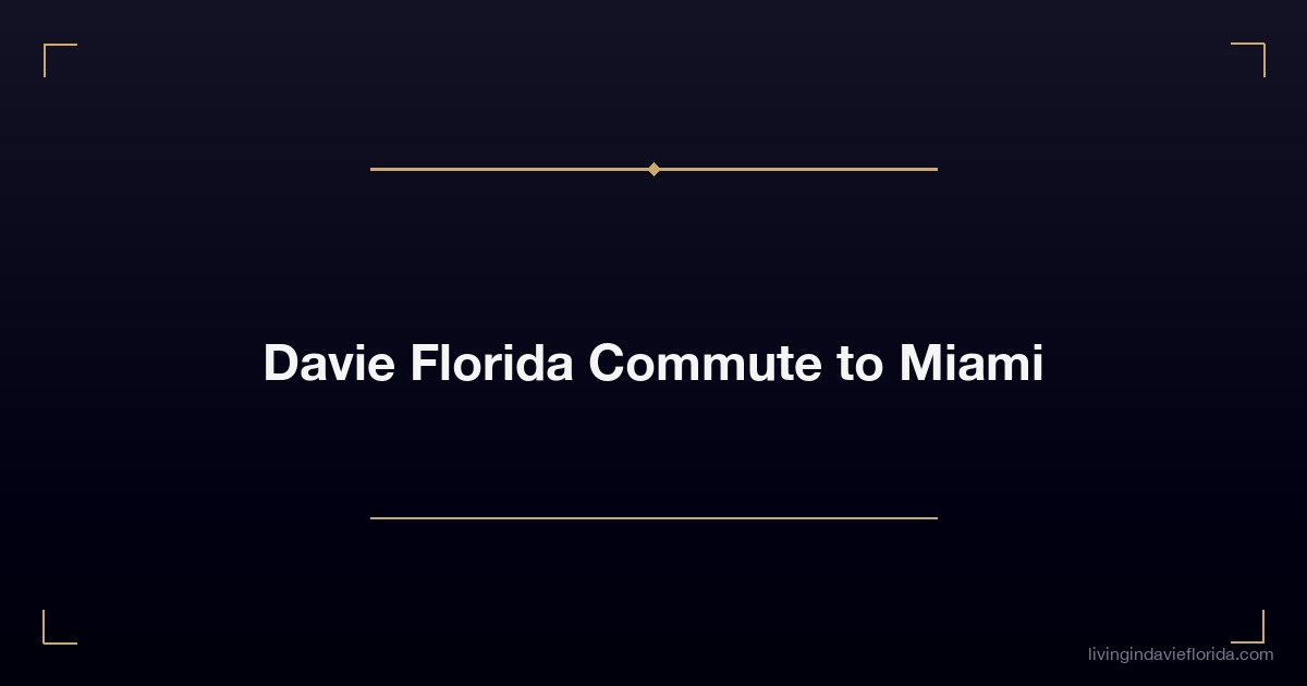 davie florida commute to miami 1