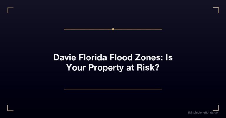 Davie Florida Flood Zones: Is Your Property at Risk?