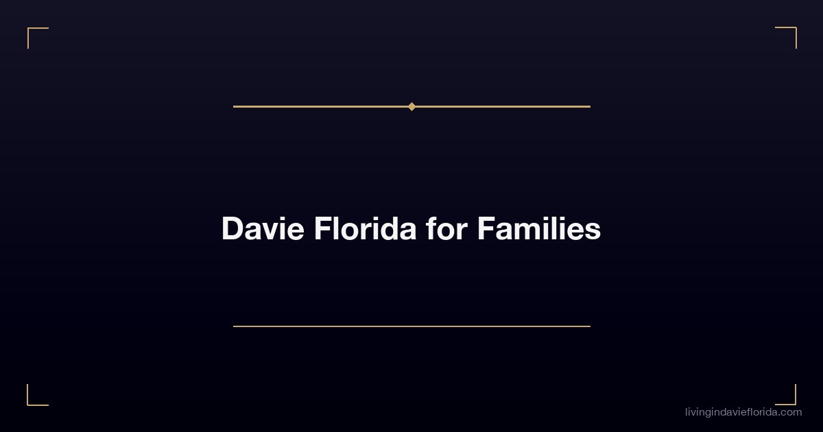 davie florida for families 1