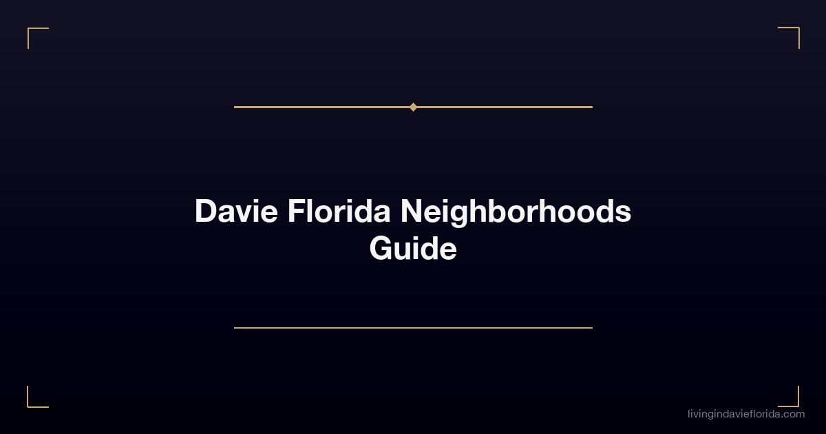 davie florida neighborhoods guide