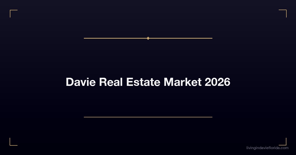davie real estate market 2026