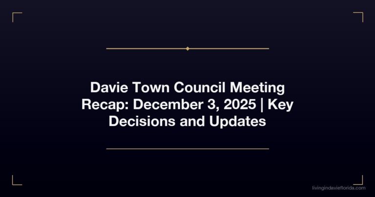 Davie Town Council Meeting Recap: December 3, 2025 | Key Decisions and Updates