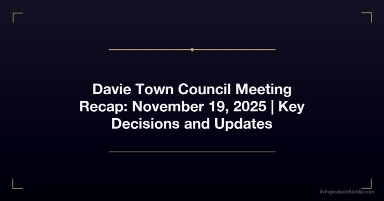 Davie Town Council Meeting Recap: November 19, 2025 | Key Decisions and Updates