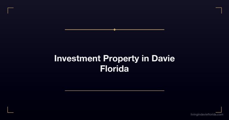 Investment Property Davie Florida: What the 2026 Market Actually Looks Like