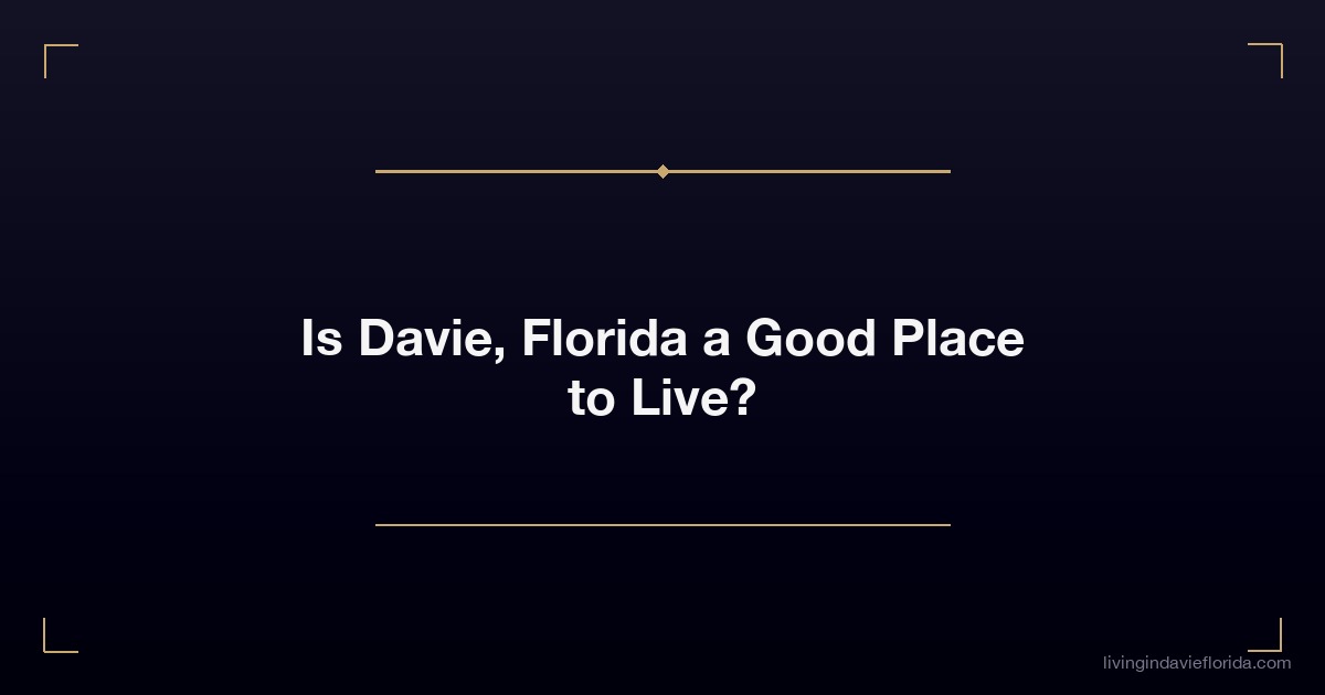 is davie florida a good place to live