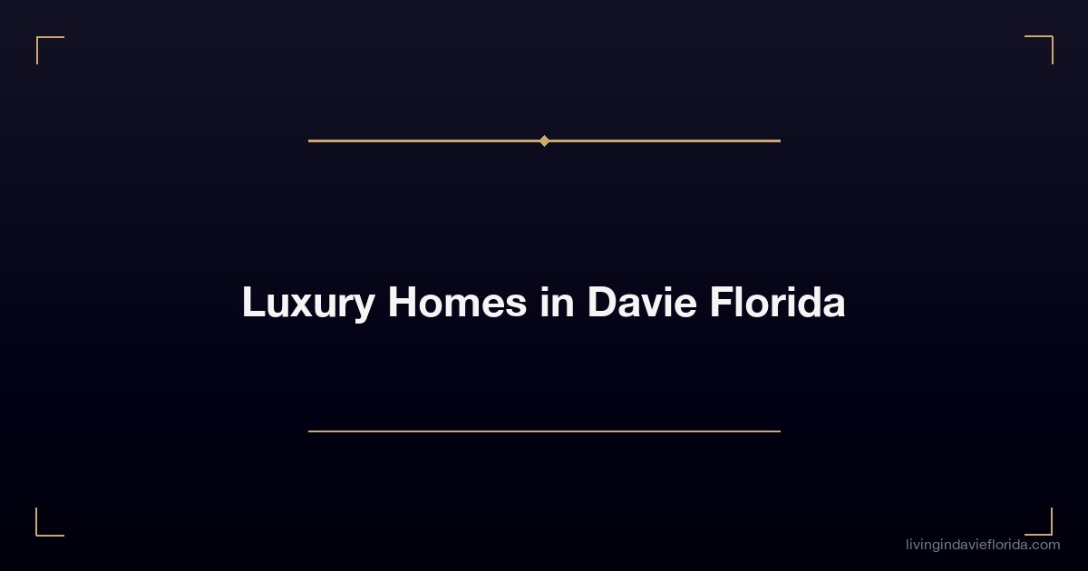 luxury homes in davie florida 1
