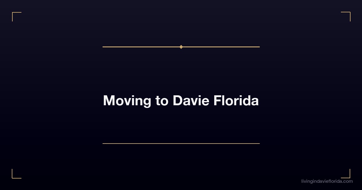 moving to davie florida