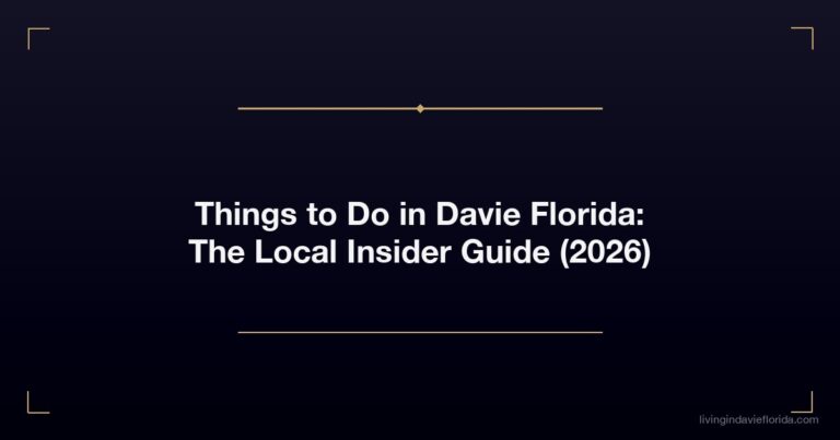 Things to Do in Davie Florida: The Local Insider Guide (2026)