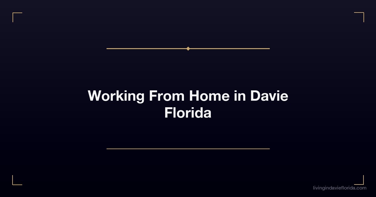working from home in davie florida 1